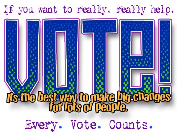 VOTE VOTE VOTE! Its the best way to help!